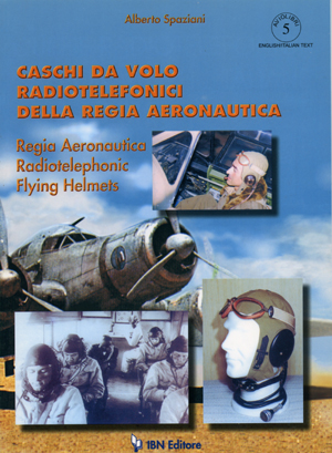 RADIOTELEPHONIC FLYING HELMETS OF THE REGIA AERONAUTICA