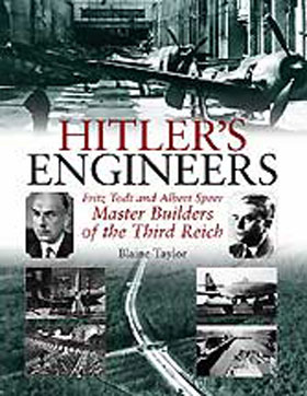 HITLER'S ENGINEERS FRITZ TODT AND ALBERT SPEER OF THE THIRD REICH