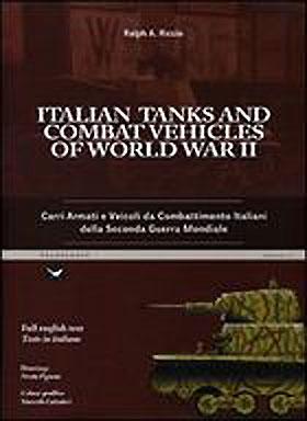 ITALIAN TANKS AND COMBAT VEHICLES OF WORLD WAR II