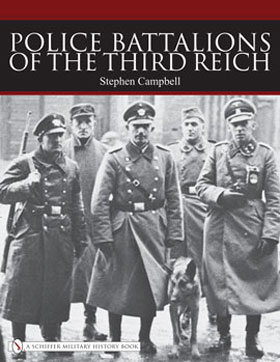 POLICE BATTALIONS OF THE THIRD REICH