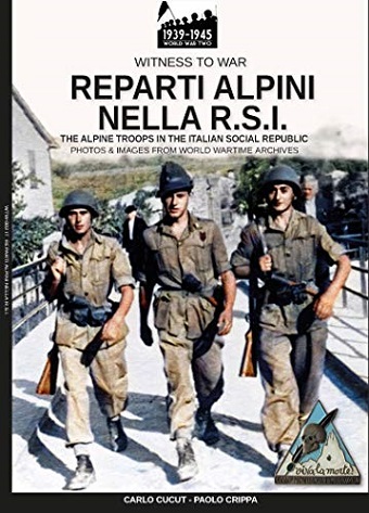 REPARTI ALPINI NELLA R.S.I: THE ITALIAN TROOPS IN THE ITALIAN SOCIAL REPUBLIC