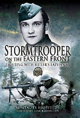 STORMTROOPER ON THE EASTERN FRONT FIGHTING WITH HITLER'S LATVIAN SS