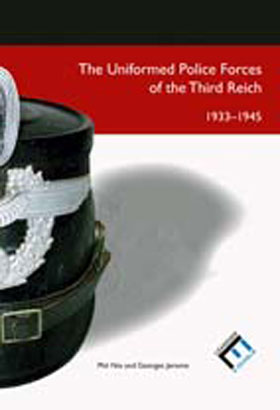 UNIFORMED POLICE FORCES OF THE THIRD REICH 1933 - 1945