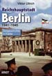 BERLIN CAPITAL OF THE REICH 1941 - 1945