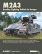 M2A3 BRADLEY FIGHTING VEHICLE IN DETAIL VOL. 1: IN EUROPE