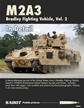 M2A3 BRADLEY FIGHTING VEHICLE IN DETAIL VOL. 2