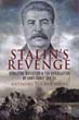STALIN'S REVENGE OPERATION BAGRATION  THE ANNIHILATION OF ARMY GROUP CENTRE