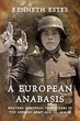 A EUROPEAN ANABASIS WESTERN EUROPEAN VOLUNTEERS IN THE GERMAN ARMY AND SS 1940-45