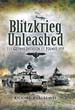 BLITZKRIEG UNLEASHED THE GERMAN INVASION OF POLAND 1939