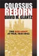 COLOSSUS REBORN THE RED ARMY AT WAR 1941-1943