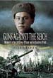 GUNS AGAINST THE REICH MEMOIRS OF AN ARTILLERY OFFICER ON THE EASTERN FRONT