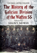THE HISTORY OF THE GALICIAN DIVISION OF THE WAFFEN SS VOLUME 2: STALIN'S NEMESIS