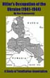 HITLER'S OCCUPATION OF THE UKRAINE (1941 - 1944)