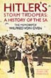 HITLERS STORM TROOPERS A HISTORY OF THE SA THE MEMOIRS OF WILFRED VON OVEN