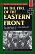 IN THE FIRE OF THE EASTERN FRONT THE EXPERIENCES OF A DUTCH WAFFEN-SS VOLUNTEER 1941-1945