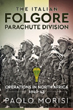 FOLGORE PARACHUTE DIVISION NORTH AFRICAN OPERATIONS 1940-43