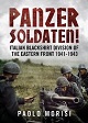PANZERSOLDATEN!  ITALIAN BLACKSHIRT DIVISION OF THE EASTERN FRONT 1941 - 1943
