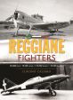 REGGIANE FIGHTERS RE.2000 FALCO, RE.2001 ARIETE I, RE.2002 ARIETE II, RE.2005 SAGITTARIO