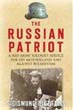 RUSSIAN PATRIOT A RED ARMY SOLDIER'S SERVICE FOR HIS MOTHERLAND AND AGAINST BOLSHEVISM