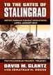 TO THE GATES OF STALINGRAD SOVIET-GERMAN COMBAT OPERATIONS APRIL - AUGUST 1942 THE STALINGRA