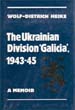 THE UKRAINIAN DIVISION GALICIA 1943-45 A MEMOIR