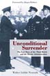 UNCONDITIONAL SURRENDER A MEMOIR OF THE LAST DAYS OF THE THIRD REICH AND THE DONITZ ADMINISTRATION