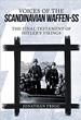 VOICES OF THE SCANDINAVIAN WAFFEN-SS: THE FINAL TESTAMENT OF HITLER'S VIKINGS