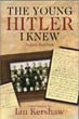 THE YOUNG HITLER I KNEW