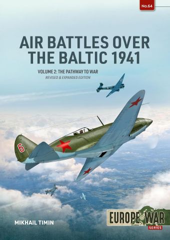 AIR BATTLES OVER THE BALTIC 1941 VOLUME 2: THE PATHWAY TO WAR