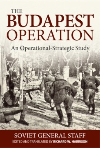 THE BUDAPEST OPERATION AN OPERATIONAL STRATEGIC STUDY