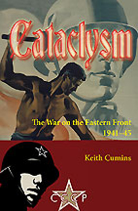 CATACLYSM THE WAR ON THE EASTERN FRONT 1941 - 45