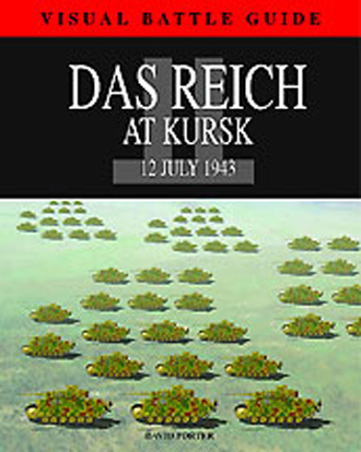 DAS REICH DIVISION AT KURSK 12 JULY 1943