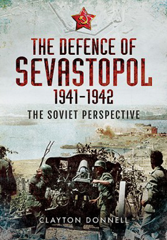 THE DEFENCE OF SEVASTOPOL THE SOVIET PERSPECTIVE