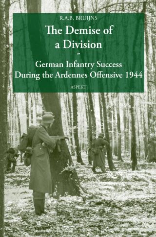 DEMISE OF A DIVISION GERMAN INFANTRY SUCCESS DURING THE ARDENNES OFFENSIVE 1944