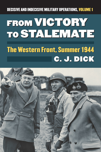 FROM VICTORY TO STALEMATE THE WESTERN FRONT, SUMMER 1944