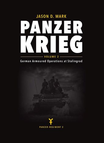 PANZERKRIEG Vol. 2: GERMAN OPERATIONS AT STALINGRAD COMBAT HISTORY OF PANZER-REGIGMENT 2