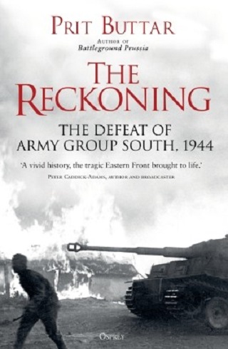 THE RECKONING THE DEFEAT OF ARMY GROUP SOUTH, 1944