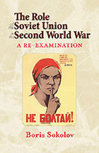 THE ROLE OF THE SOVIET UNION IN THE SECOND WORLD WAR A RE-EXAMINATION