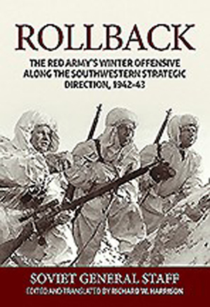 ROLLBACK THE RED ARMY'S WINTER OFFENSIVE ALONG THE SOUTHWESTERN STRATEGIC DIRECTION, 1942-43