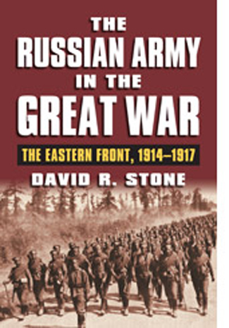 THE RUSSIAN ARMY IN THE GREAT WAR THE EASTERN FRONT 1914-1917