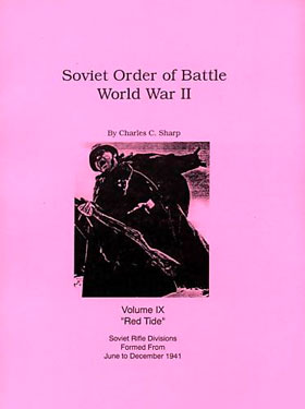 SOVIET ORDER OF BATTLE WORLD WAR II - VOL 9 - SOVIET RIFLE DIVISIONS FORMED BEFORE JUNE 1941