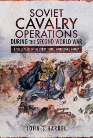 SOVIET CAVALRY OPERATIONS DURING THE SECOND WORLD WAR