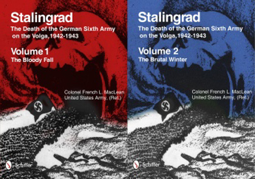 STALINGRAD THE DEATH OF THE GERMAN SIXTH ARMY ON THE VOLGA, 1942-1943: VOLUME 1: THE BLOODY FALL, VOLUME 2: THE BRUTAL WINTER