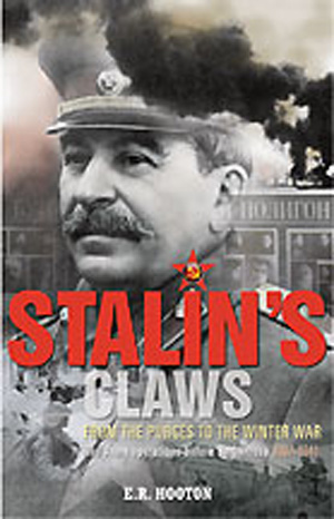 STALIN'S CLAWS FROM THE PURGES TO THE WINTER WAR: RED ARMY OPERATIONS BEFORE BARBAROSSA 1937-1941
