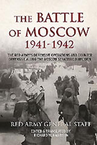 THE BATTLE OF MOSCOW 1941-1942 THE RED ARMY'S DEFENSIVE OPERATIONS AND COUNTER-OFFENSIVE ALONG THE MOSCOW STRATEGIC DIRECTION