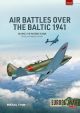 AIR BATTLES OVER THE BALTIC 1941 VOLUME 2: THE PATHWAY TO WAR