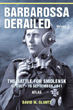BARBAROSSA DERAILED THE BATTLE FOR SMOLENSK 10 JULY - SEPTEMBER 1941 VOLUME 4 ATLAS