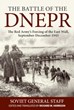 THE BATTLE OF THE DNEPR THE RED ARMY'S FORCING OF THE EAST WALL, SEPTEMBER - DECEMBER 1943