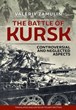 THE BATTLE OF KURSK CONTROVERSIAL AND NEGLECTED ASPECTS