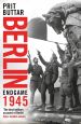 BERLIN ENDGAME 1945